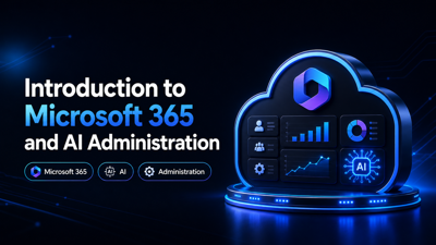 دورة مقدمة في إدارة Microsoft 365 والذكاء الاصطناعي
